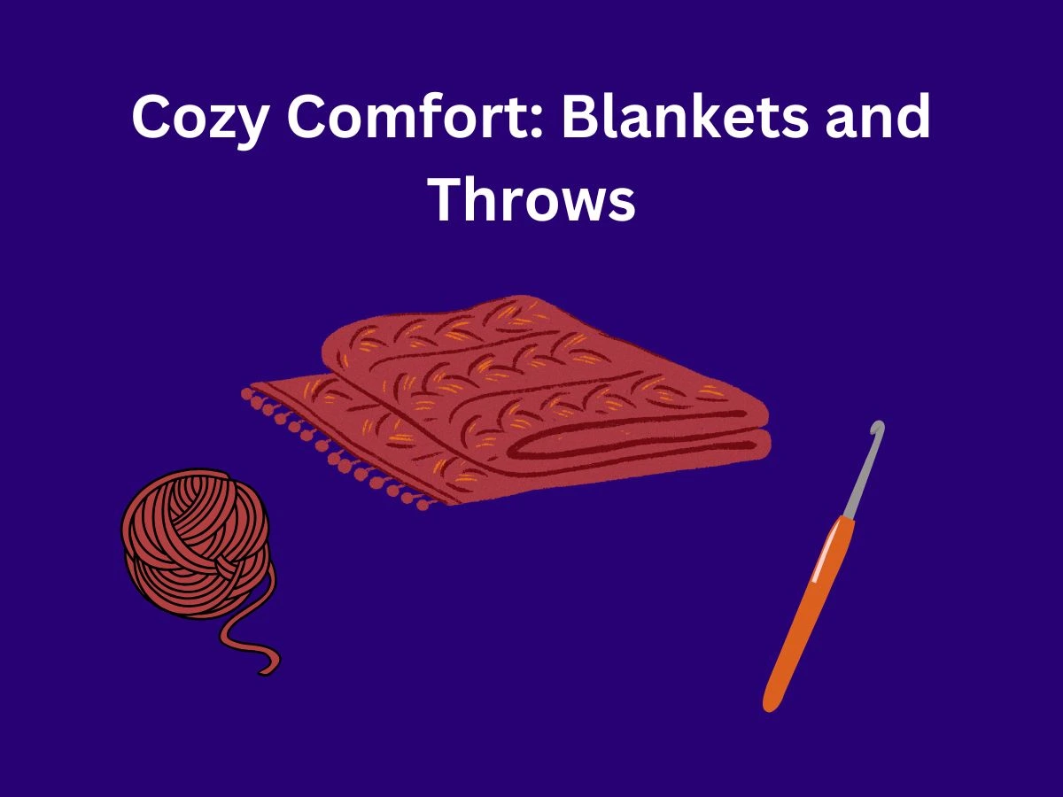 Cozy Comfort: Blankets and Throws