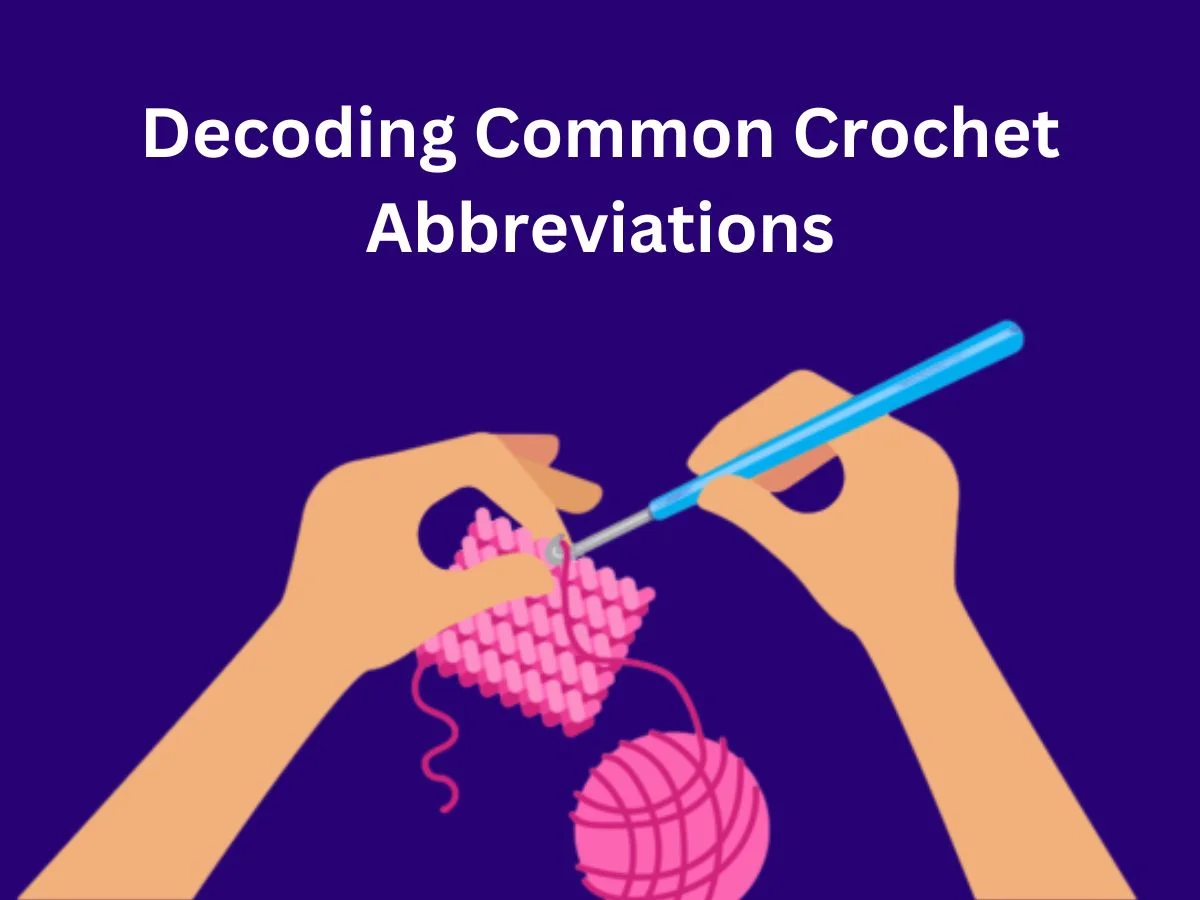 Decoding Common Crochet Abbreviations