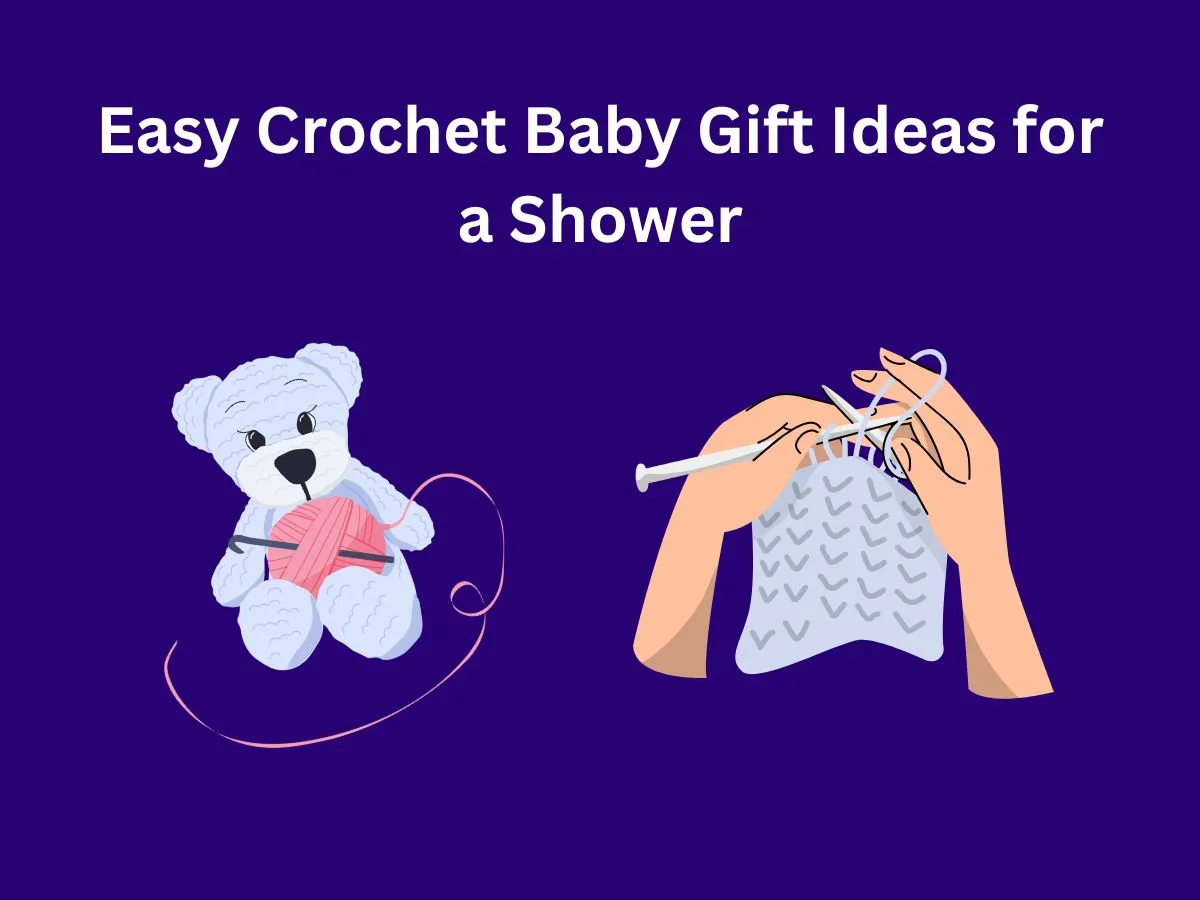 Easy Crochet Baby Gift Ideas for a Shower