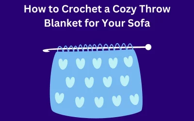How to Crochet a Blanket for Your Sofa