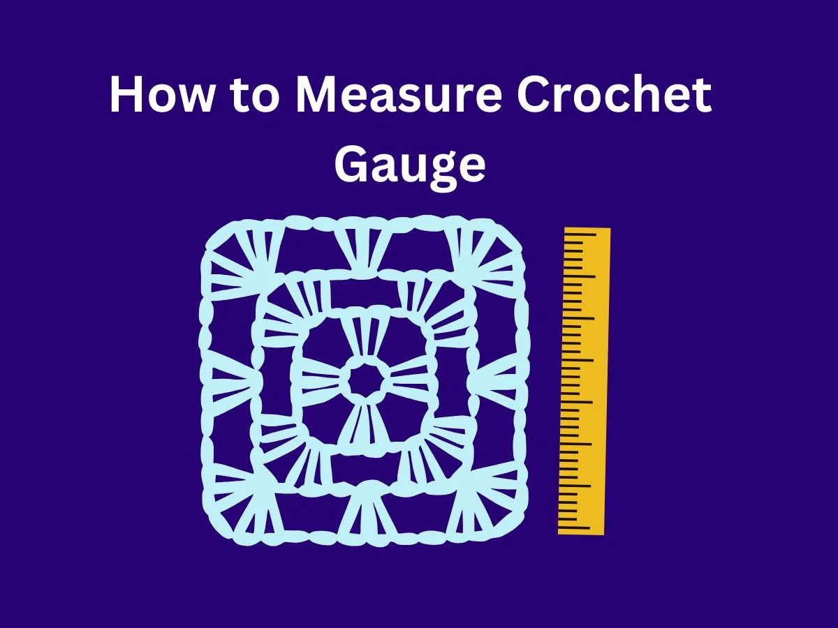 How to Measure Crochet Gauge