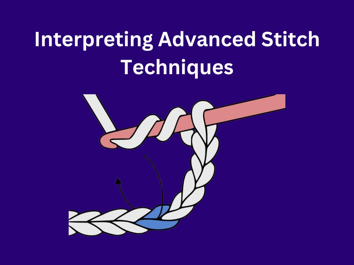 Interpreting Advanced Stitch Techniques