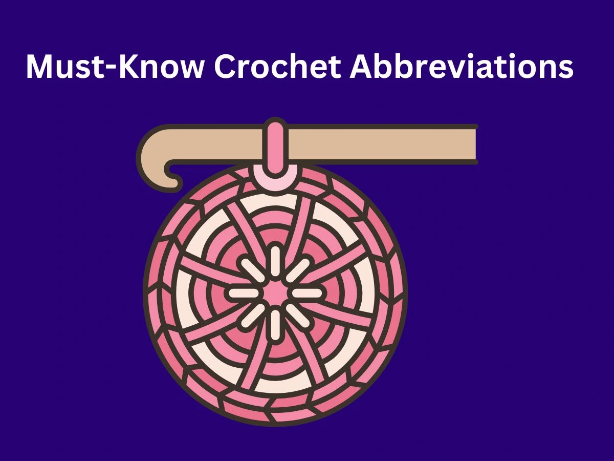 Must-Know Crochet Abbreviations