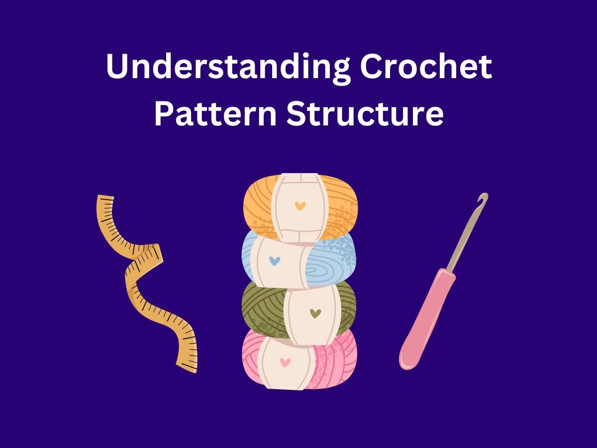 Understanding Crochet Pattern Structure