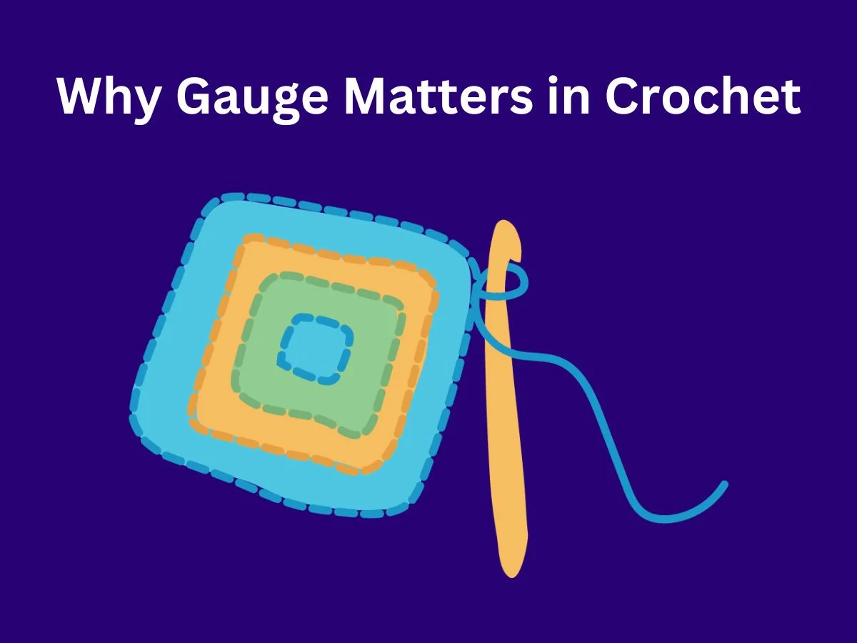 Why Gauge Matters in Crochet